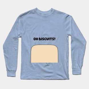 Oh Biscuits Blue shirt Long Sleeve T-Shirt